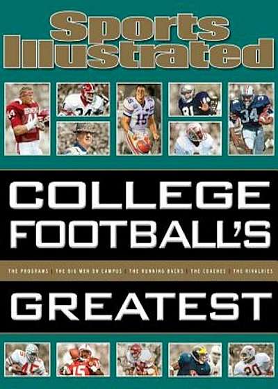 Sports Illustrated College Football's Greatest, Hardcover