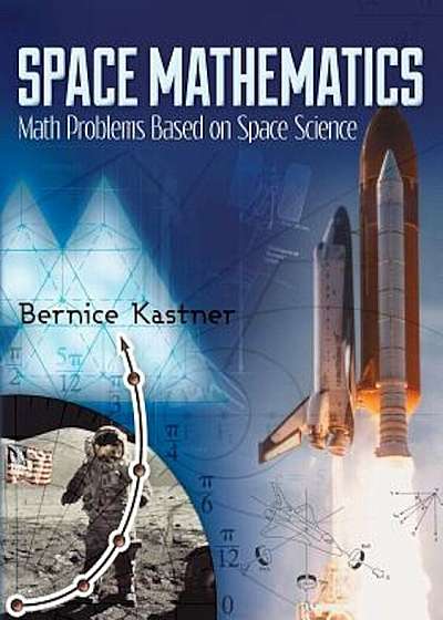 Space Mathematics: Math Problems Based on Space Science, Paperback