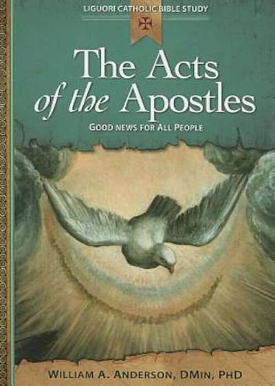 The Acts of the Apostles: Good News for All People, Paperback