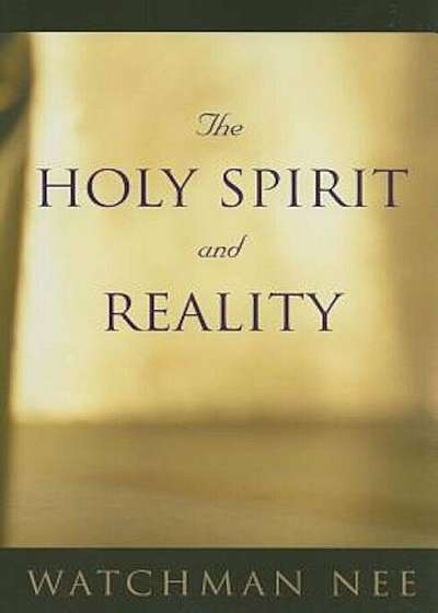 The Holy Spirit and Reality, Paperback