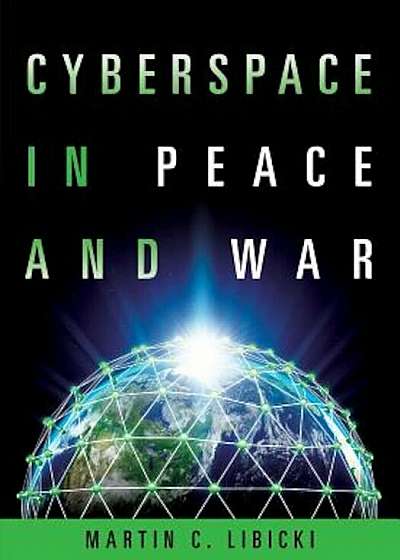 Cyberspace in Peace and War, Hardcover