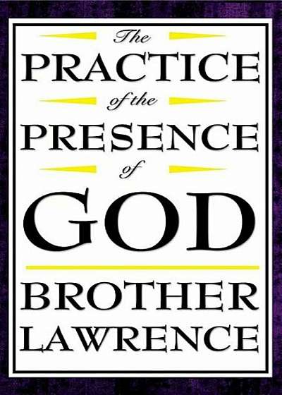 The Practice of the Presence of God, Hardcover