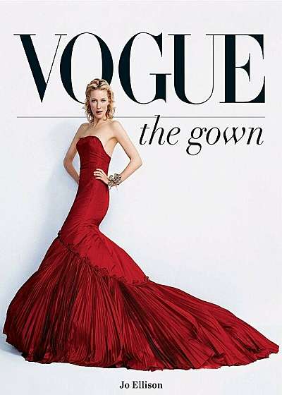 Vogue: The Gown, Hardcover