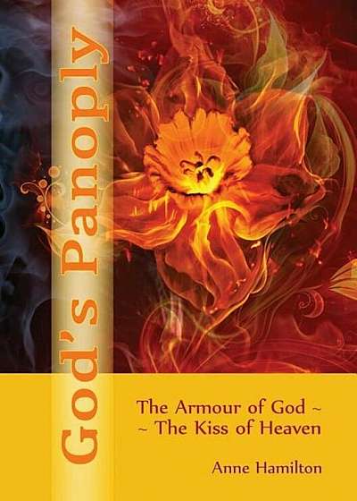 God's Panoply: The Armour of God and the Kiss of Heaven, Paperback