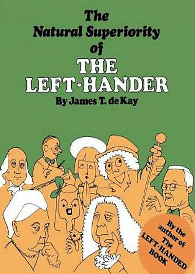 The Natural Superiority of the Left-Hander, Paperback