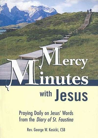 Mercy Minutes with Jesus: Praying Daily on Jesus's Words from the Diary of St. Faustina, Paperback