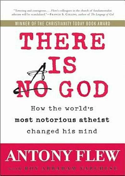 There Is a God: How the World's Most Notorious Atheist Changed His Mind, Paperback