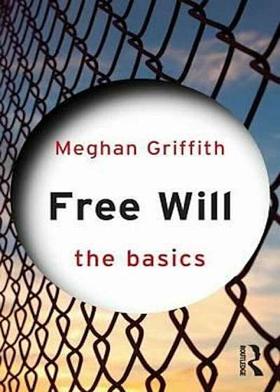 Free Will: The Basics, Paperback