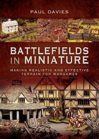 Battlefields in Miniature, Paperback