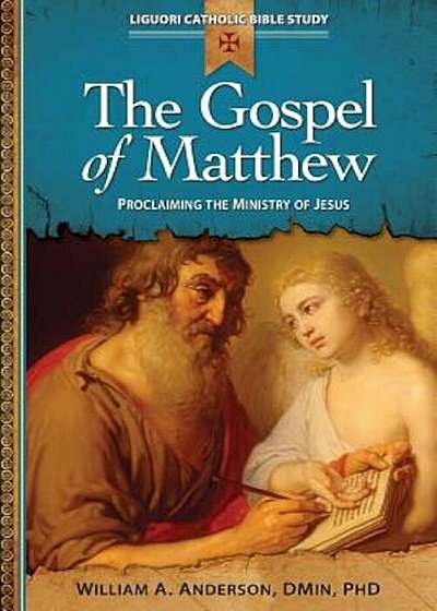 The Gospel of Matthew: Proclaiming the Ministry of Jesus, Paperback