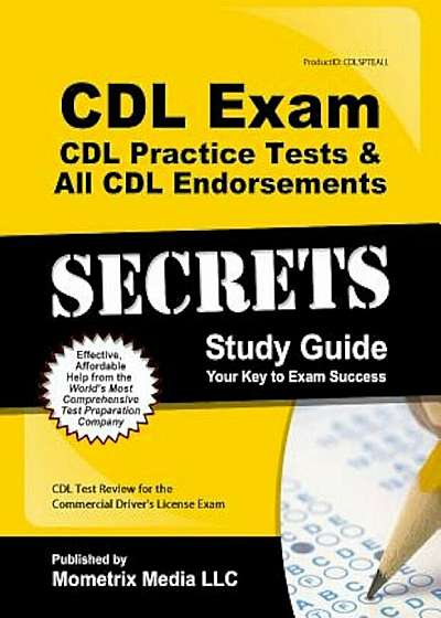 CDL Exam Secrets, Practice Test & All Endorsements Secrets, Study Guide: CDL Test Review for the Commercial Driver's License Exam, Paperback