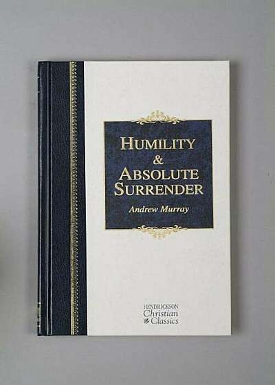 Humility & Absolute Surrender, Hardcover