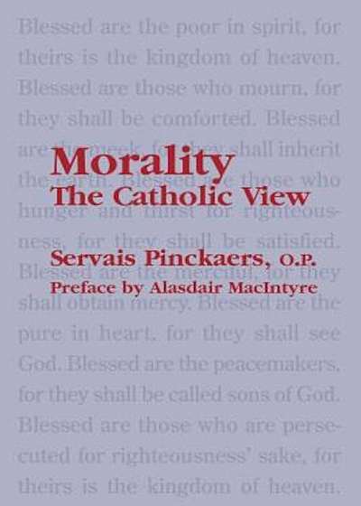 Morality: The Catholic View, Paperback