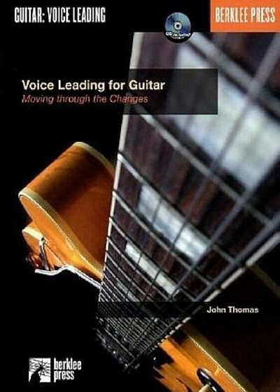 Voice Leading for Guitar: Moving Through the Changes, Paperback