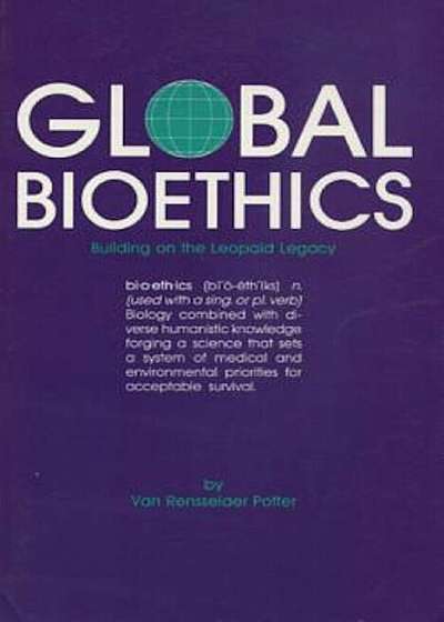 Global Bioethics: Building on the Leopold Legacy, Paperback