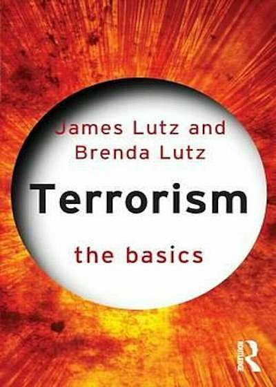 Terrorism: The Basics, Paperback