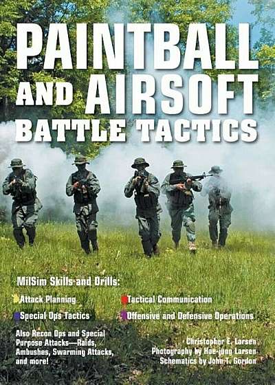 Paintball and Airsoft Battle Tactics, Paperback