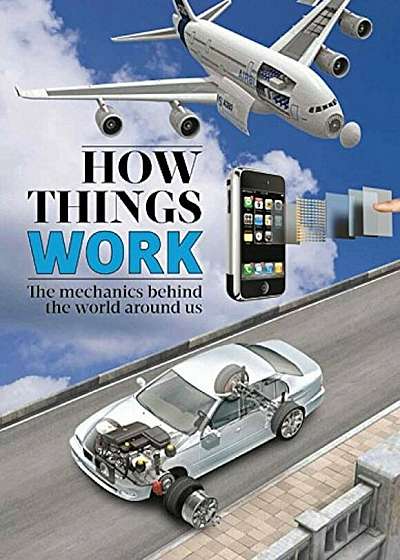 How Things Work, Hardcover