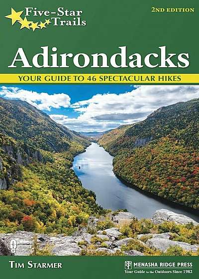 Five-Star Trails: Adirondacks: Your Guide to 46 Spectacular Hikes, Paperback