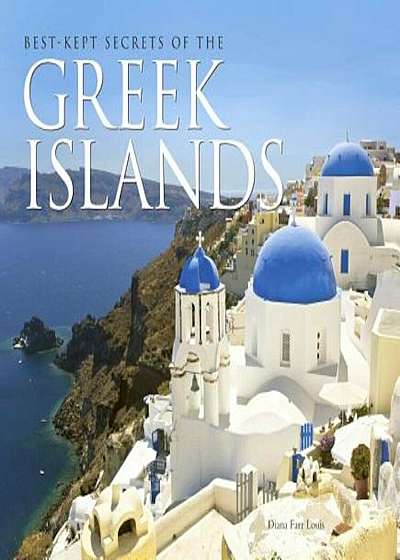 Best-Kept Secrets of the Greek Islands, Hardcover