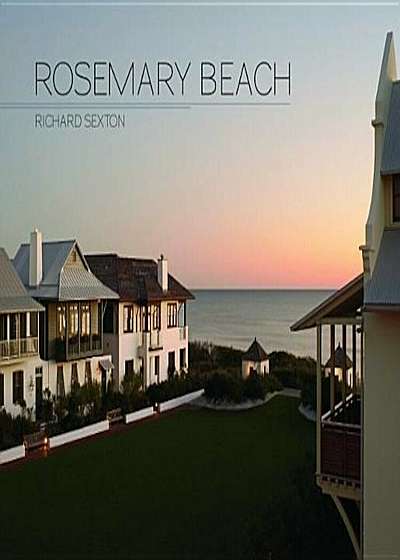 Rosemary Beach, Hardcover