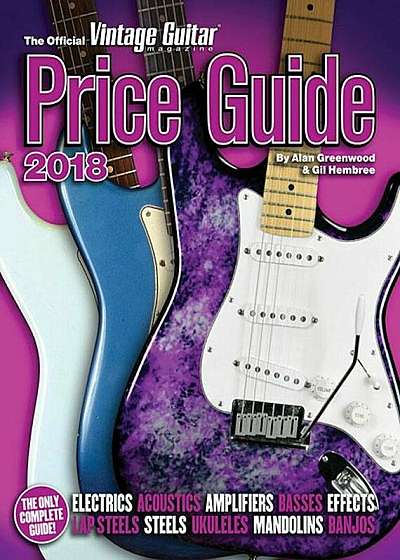 The Official Vintage Guitar Magazine Price Guide 2018, Paperback
