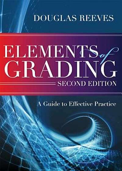 Elements of Grading: A Guide to Effective Practice, Second Edition, Paperback