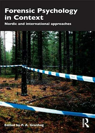 Forensic Psychology in Context: Nordic and International Approaches, Paperback