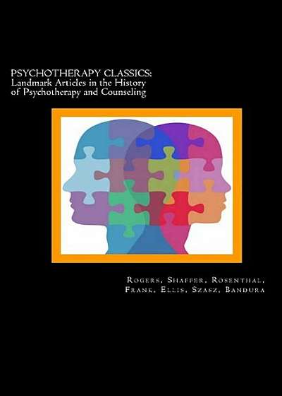 Psychotherapy Classics: Landmark Articles in the History of Psychotherapy and Counseling, Paperback