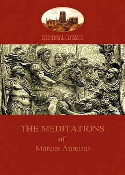 The Meditations of Marcus Aurelius (Aziloth Books), Paperback