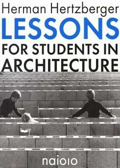 Lessons for Students in Architecture, Paperback