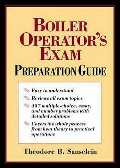 Boiler Operator's Exam Preparation Guide, Hardcover