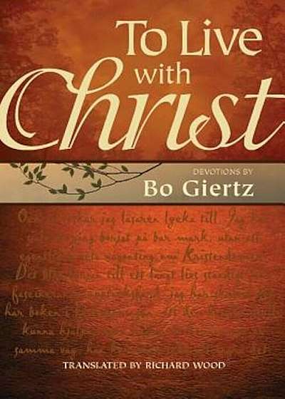 To Live with Christ, Hardcover