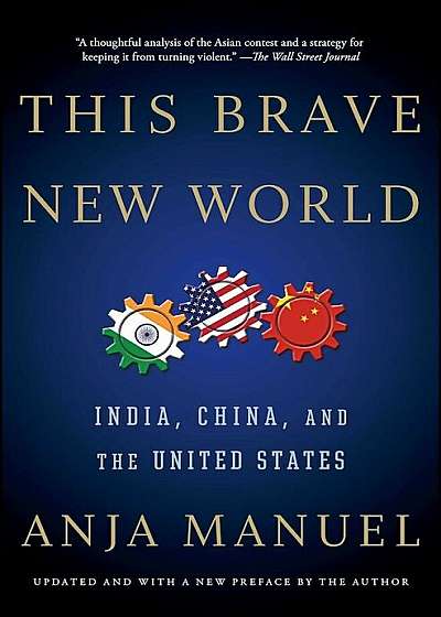 This Brave New World: India, China, and the United States, Paperback