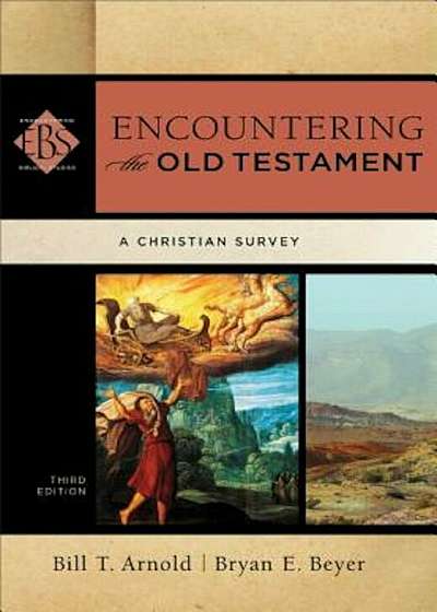 Encountering the Old Testament: A Christian Survey, Hardcover