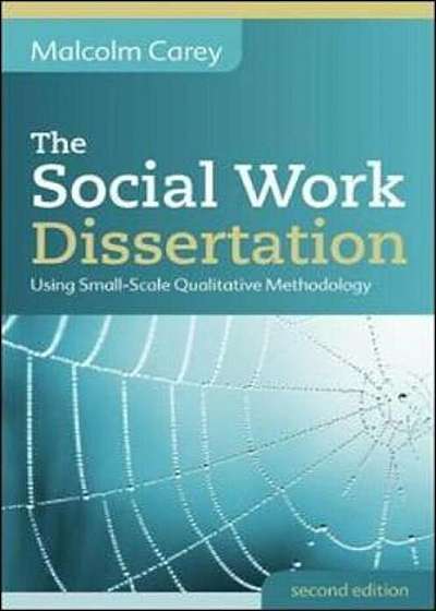 Social Work Dissertation: Using Small-Scale Qualitative Meth, Paperback