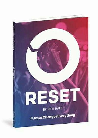 Reset: Jesus Changes Everything, Paperback