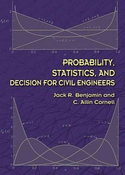 Probability, Statistics, and Decision for Civil Engineers, Paperback