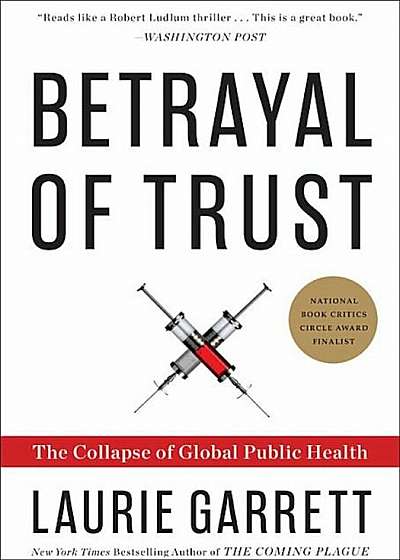 Betrayal of Trust: The Collapse of Global Public Health, Paperback