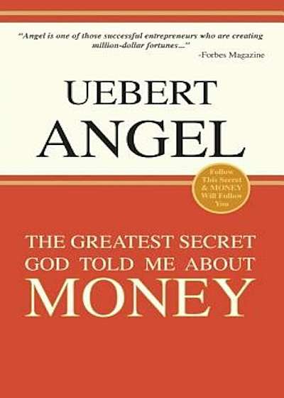 The Greatest Secret God Told Me about Money, Paperback