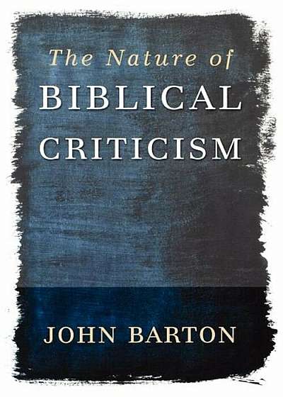 The Nature of Biblical Criticism, Paperback