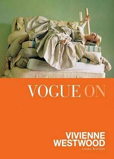 Vogue on: Vivienne Westwood, Hardcover
