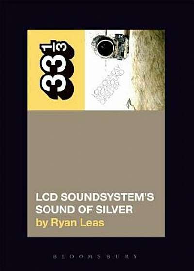 LCD Soundsystem's Sound of Silver, Paperback