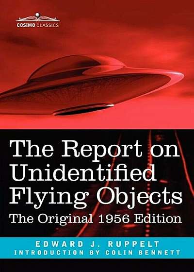 The Report on Unidentified Flying Objects: The Original 1956 Edition, Paperback