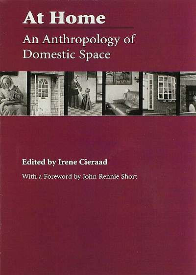 At Home: An Anthropology of Domestic Space, Paperback