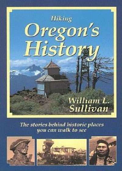Hiking Oregon's History, Paperback