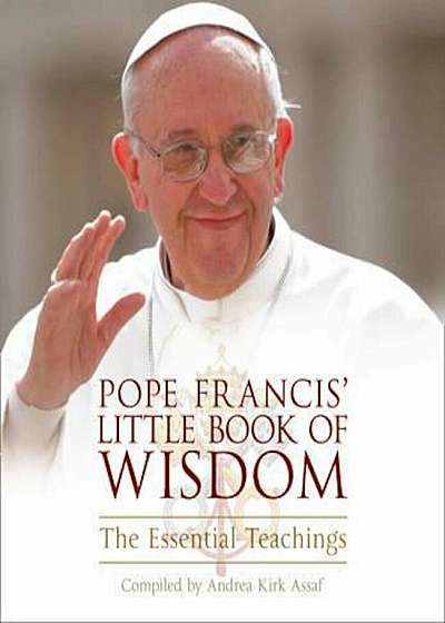 Pope Francis' Little Book of Wisdom, Paperback