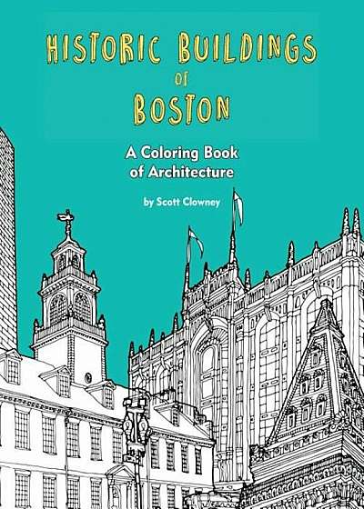 Historic Buildings of Boston: A Coloring Book of Architecture, Paperback
