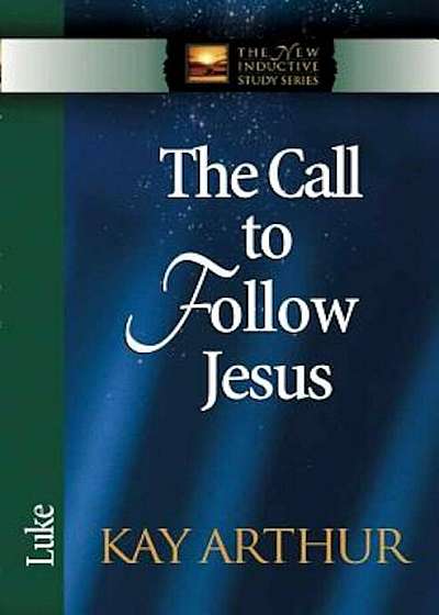 The Call to Follow Jesus: Luke, Paperback
