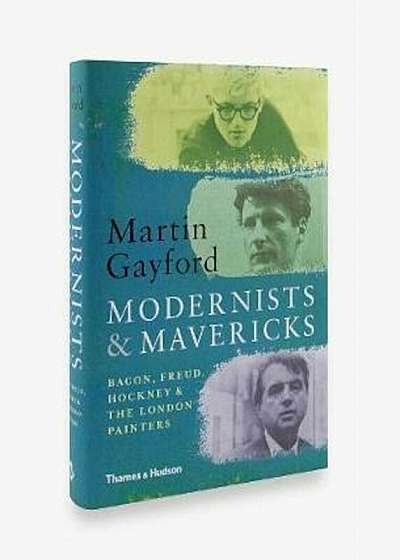Modernists & Mavericks, Hardcover